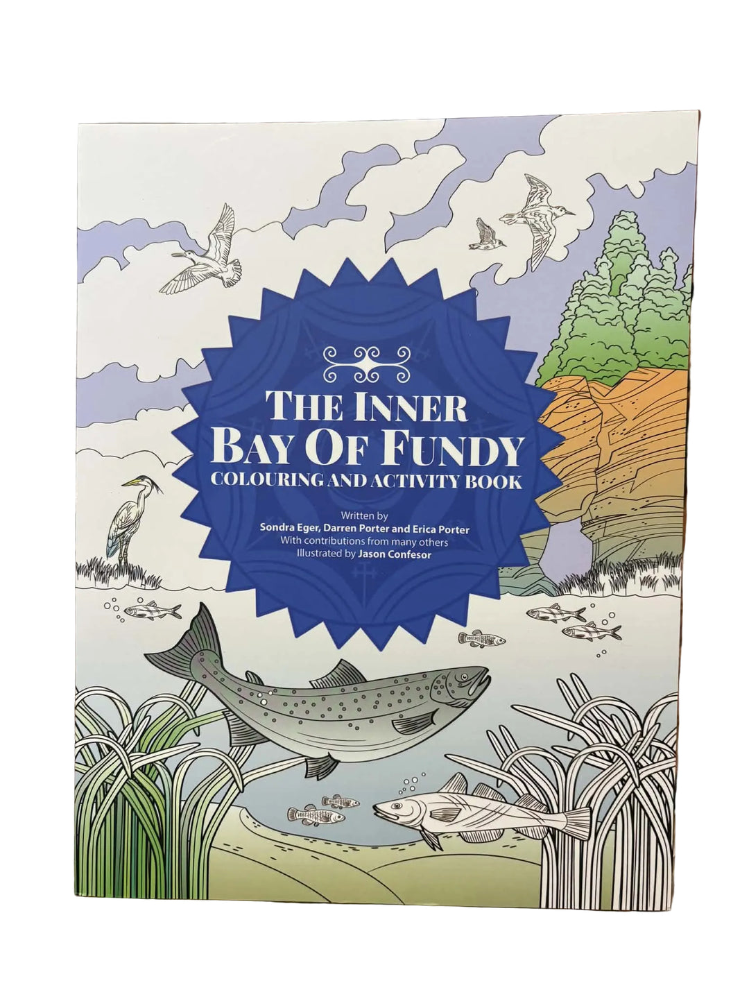 The Inner Bay of Fundy Colouring &amp; Activity Book: Volume 1